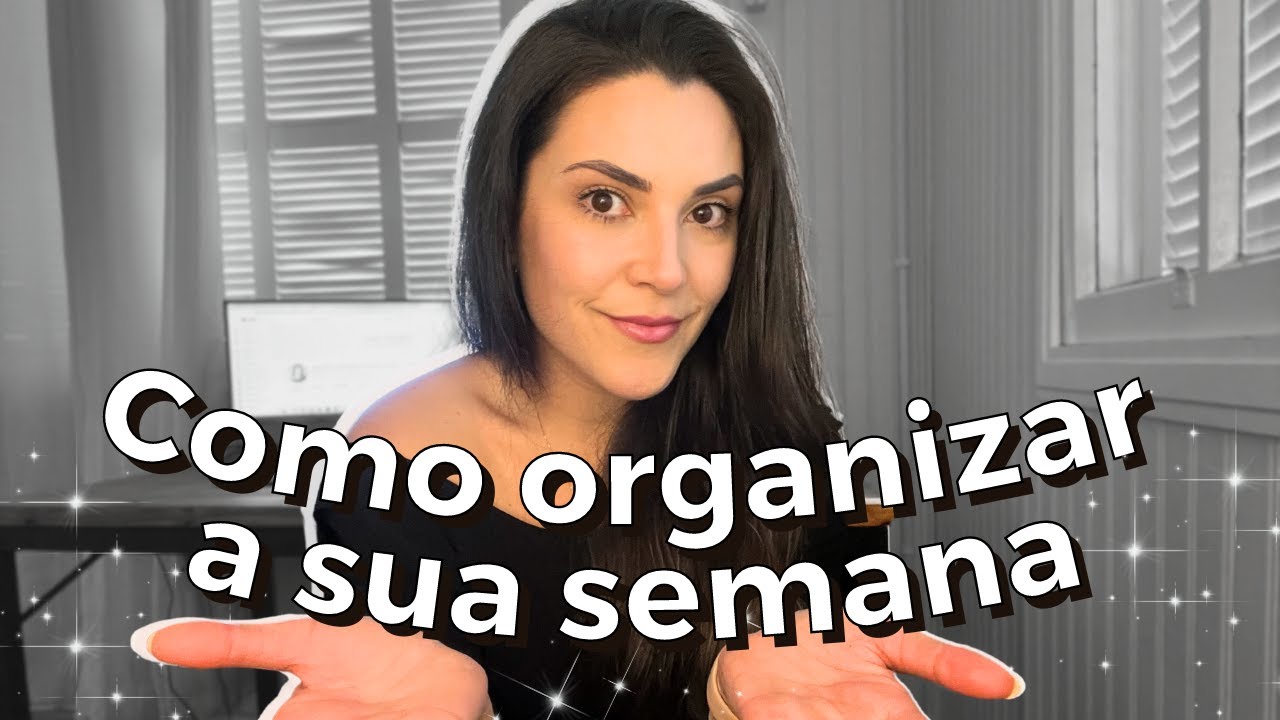 Como organizar e planejar a semana