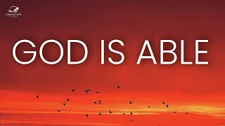 God Is Able Experience The Supernatural Power Of God