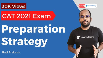 CAT 2021 Preparation Strategy - Syllabus, Important Topics & Study Plan | CAT 2021 Exam Unacademy