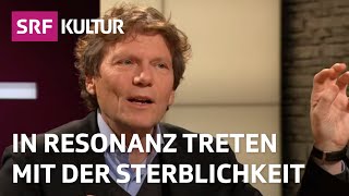 Wozu nützt eigentlich Religion, Hartmut Rosa? | Gespräch | Sternstunde Religion | SRF Kultur