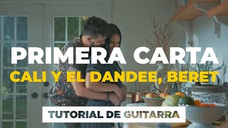 Cómo tocar PRIMERA CARTA de Cali y El Dandee, Beret | tutorial guitarra + acordes