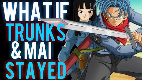 Dragon Ball What If: Trunks & Mai Stayed