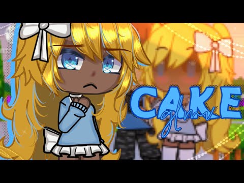 Cake || Gacha