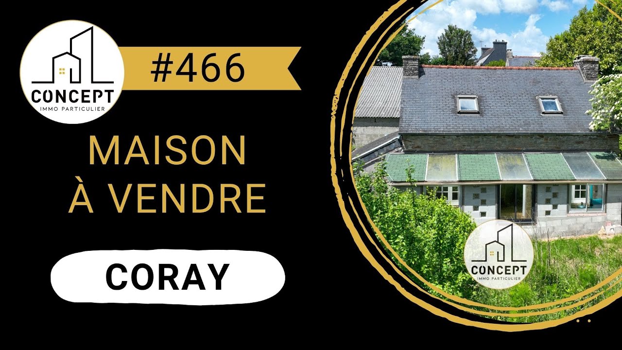 466 - Maison à vendre à CORAY !