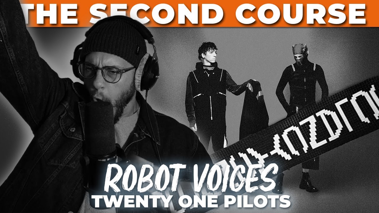 Robot Voices (SECOND COURSE) | Twenty One Pilots | Breach 2025