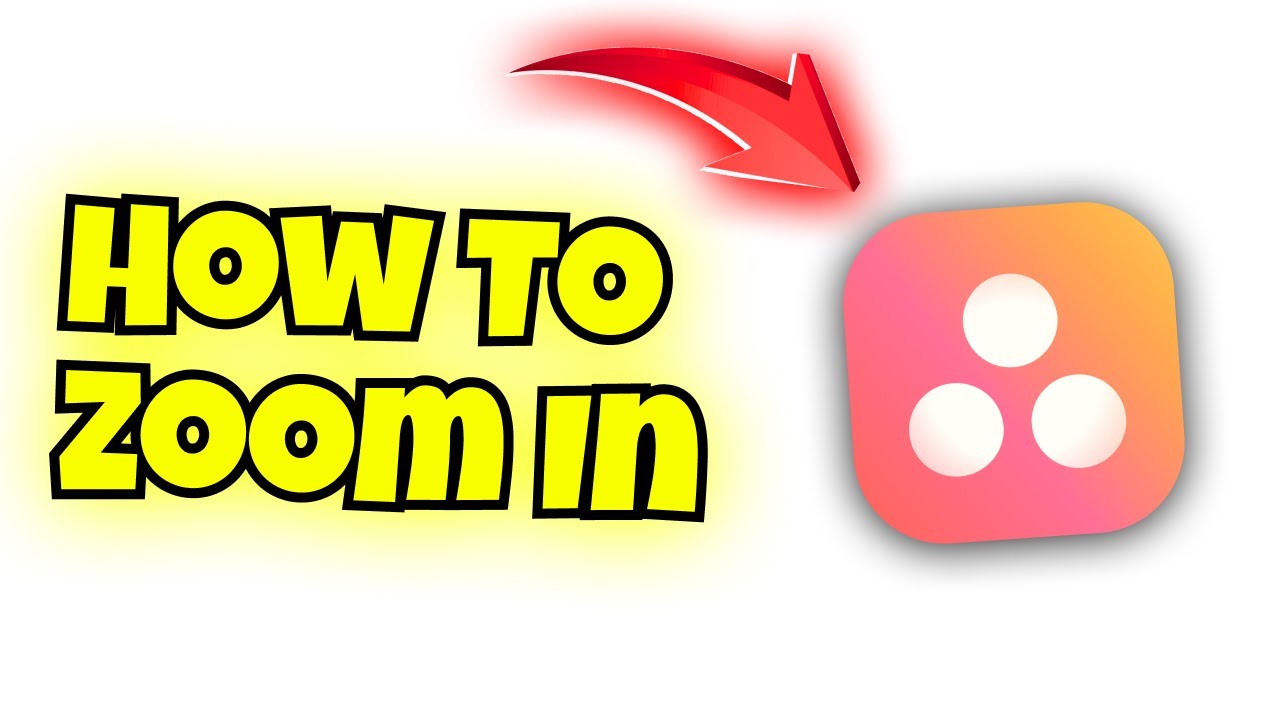 how to zoom in on asana app