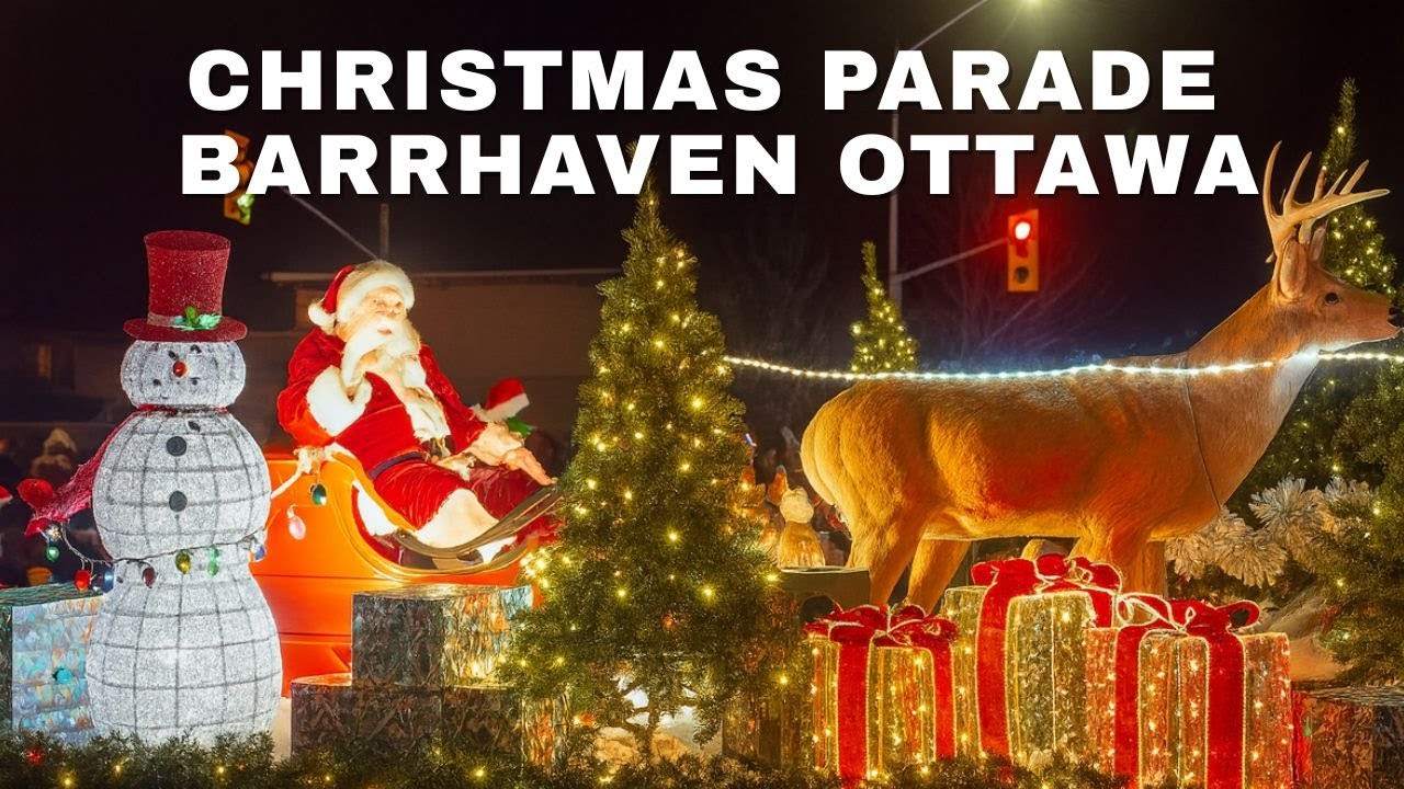 Ottawa Christmas Parade 2025: Beautiful Barrhaven Santa Claus Celebration