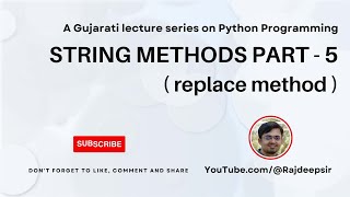 Python 049 : String Methods Part 5 [Gujarati Language] #pythoningujarati #gtu #rajdeepsir #python