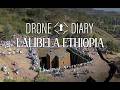 Drone Diary Lalibela Ehiopia