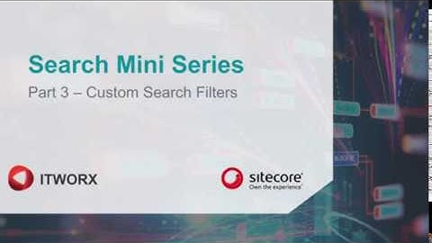 Search Mini Series: Part 3 - Custom Search Filters