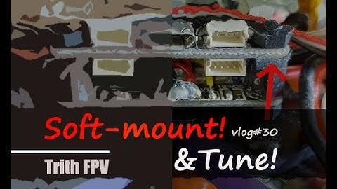 Soft-mount & Tune vlog#30