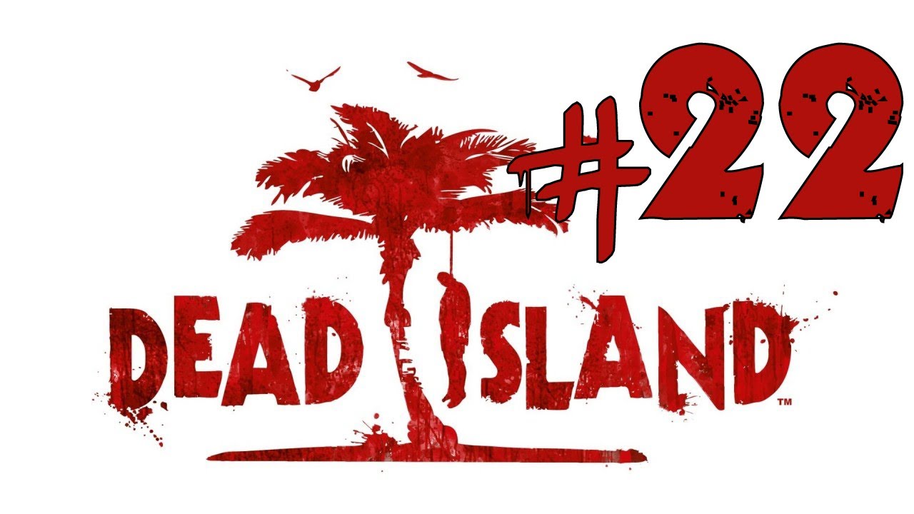 Dead Island - Gameplay / Walkthrough - Part 22 [ Machine Gun & Suicidal Trap ]