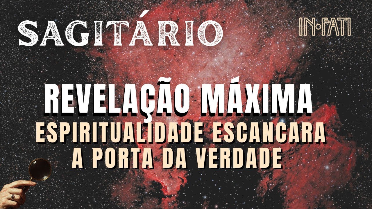 🔎 SAGITÁRIO | REVELAÇÃO MÁXIMA: ESPIRITUALIDADE ESCANCARA A PORTA DA VERDADE 