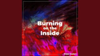 Burning on the Inside