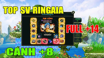 Dấu Ấn Rồng Mobile I Review TOP Sever Ringaia...Full +14..Cánh +8...Cbi Cho Liên Sever