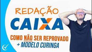 Redação Caixa 2024 - Técnico Bancário (Nível Médio): Como não ser reprovado pela Cesgranrio + Modelo