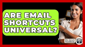 Are Email Shortcuts Universal? - TheEmailToolbox.com