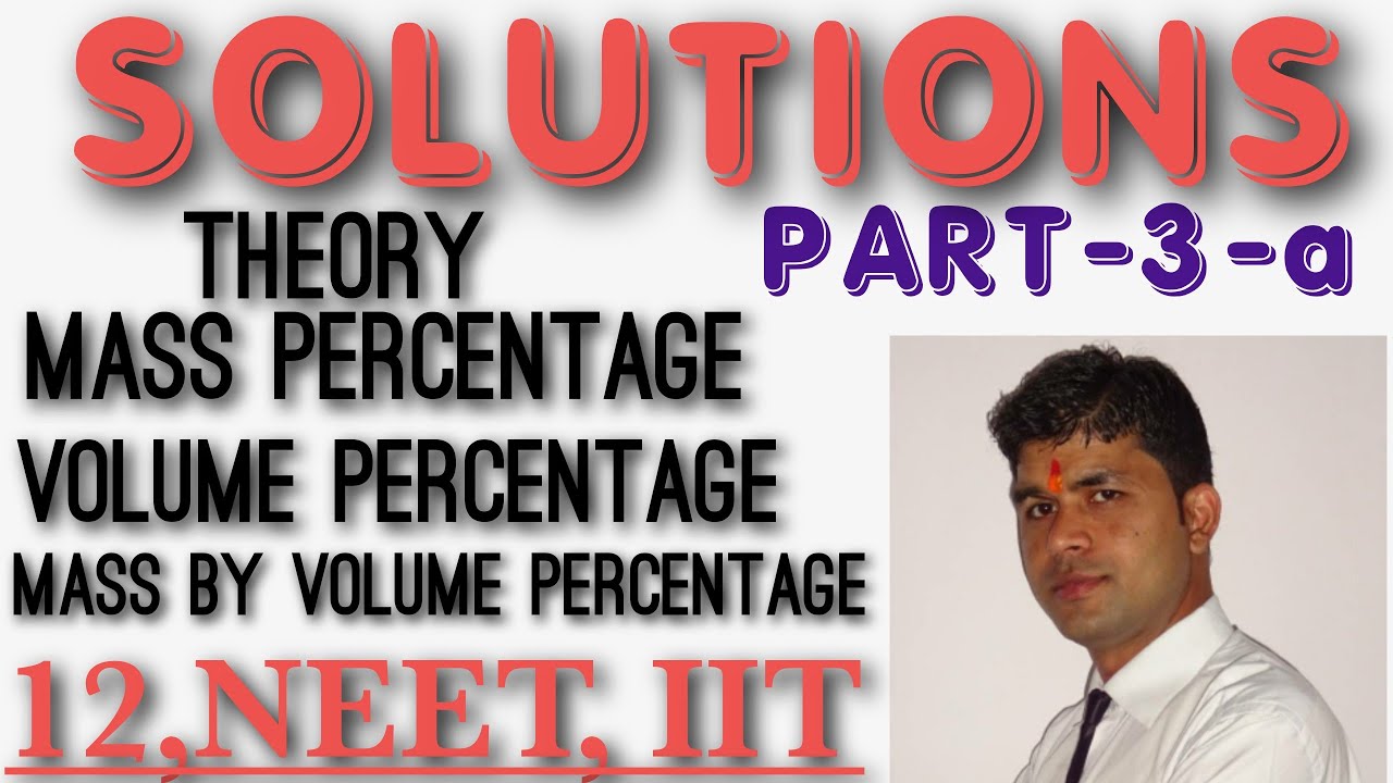 Mass percentage,Volume Percentage,Mass by volume percentage-Theory ...