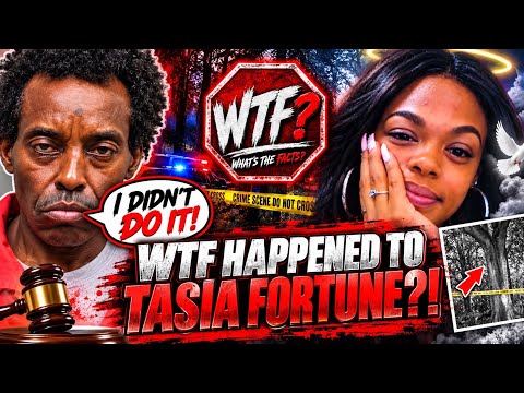 “WTF Happened to Tasia Fortune?!”