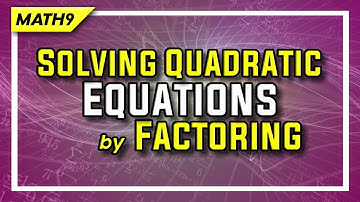 SOLVING QUADRATIC EQUATIONS BY FACTORING (Part 1) | Teacherrie TV