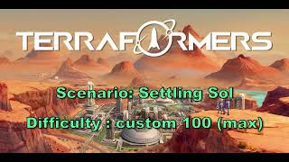 Terraformers - Settling Sol scenario - difficulty 100