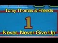 Tomy Never Never Give Up [2017]