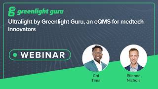 Ultralight by Greenlight Guru, an eQMS for medtech innovators