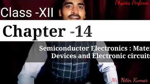Semiconductor Electronics Materials, devices and simple circuits, Class -XII (CBSE)  Chapter-14 🇮🇳🇮🇳