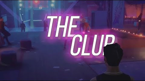 The club| Made using Sifu
