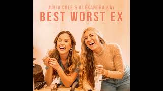 Alexandra Kay and Julia Cole- Best Worst Ex