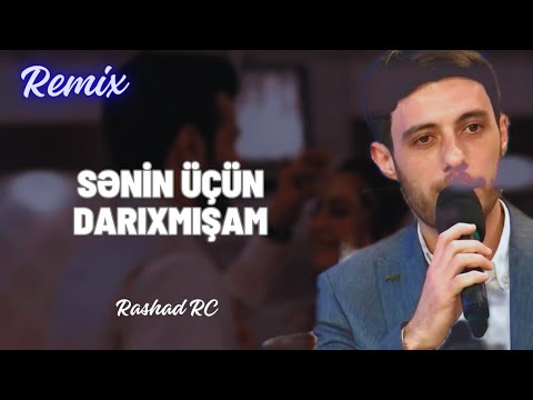 Rashad RC & Samir Cəbrayıllı - Mən Sənin Üçün Darıxmışam Remix #Qruz