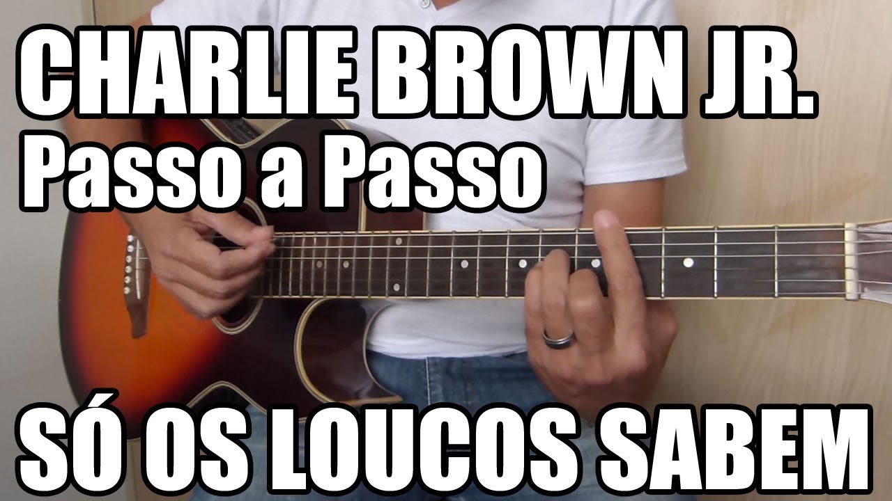 Charlie Brown Jr Só Os Loucos Sabem Cifra
