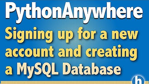2 - PythonAnywhere Account and create MySQL database