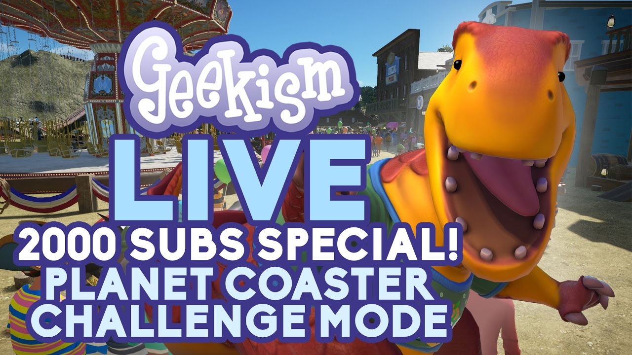 geekism planet zoo 🔴 Planet Coaster Challenge Mode | 2000 Subs Special! | Live Stream Archive