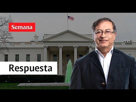 Estados Unidos le responde al Presidente Petro | Semana Noticias