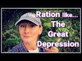 RATION Like A Great Depression IS Coming