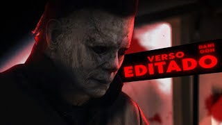 Verso Editado - Michael Myers Ele Irá Voltar