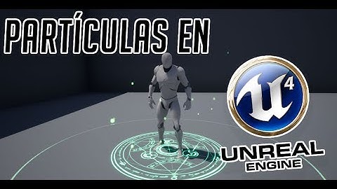 Particulas en UE4