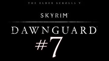 Skyrim Dawnguard DLC PC Walkthrough / Gameplay Part 7 - The Secret Garden