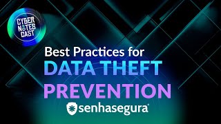 Cyber Notes Cast - S2EP24 - Best Practices for Data Theft Prevention