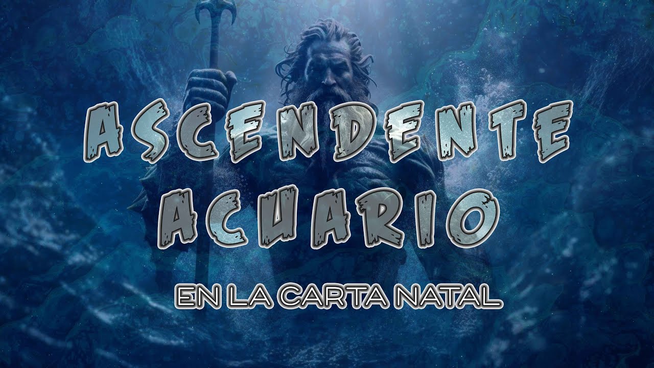 Ascendente Acuario en la Carta Natal - YouTube