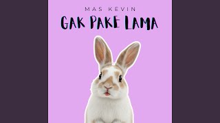 Download lagu Gak Pake Lama (Cover Version)