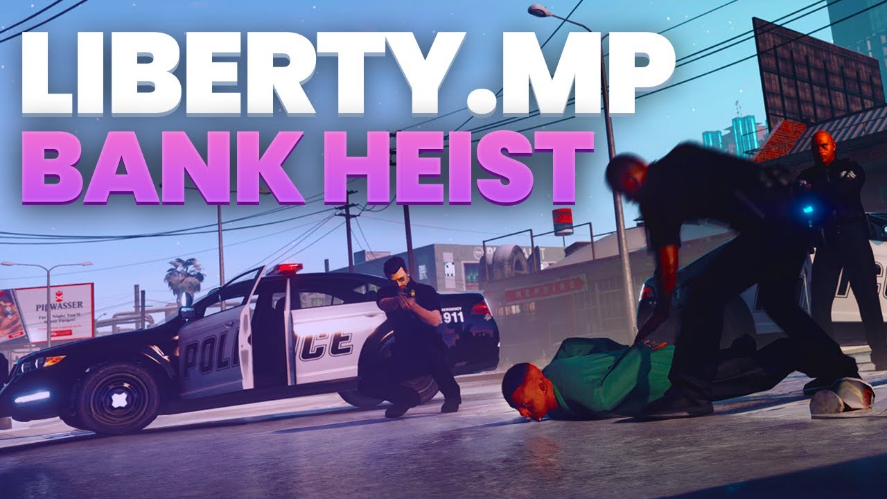 Bank Heist Update - LIBERTY MP