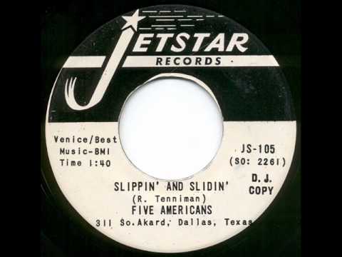 Five Americans - Slippin' and Slidin'