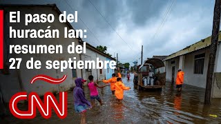 Huracán Ian: trayectoria, apagón en Cuba y llegada a Florida