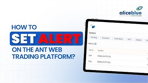 How to Set Alerts on the ANT Web Trading Platform?