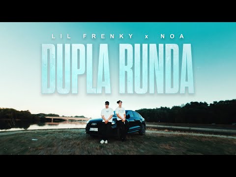 Lil Frenky & Noa - DUPLA RUNDA (Official Music Video)