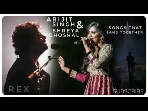 ARIJIT SINGH AND SHREYA GHOSHAL DUETS || Super Hit Collection Of Arijit Singh & Shreya Ghoshal || ||