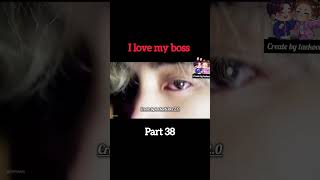 I love my boss (part 38) taekook 💜#bts #taekooklover #btsarmy #ytviralshorts #taekookstoryff #viral