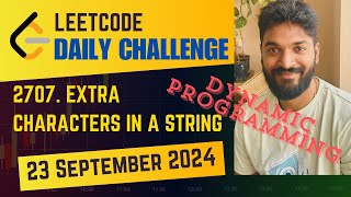[Dynamic Programming | POTD] 2707. Extra Characters in a String | Daily Challenge | 23 Sep 2024